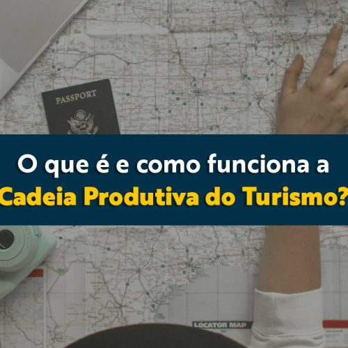 Cadeia Produtiva do Turismo: Operadoras, Agências de Turismo e Agências de Receptivo Turístico